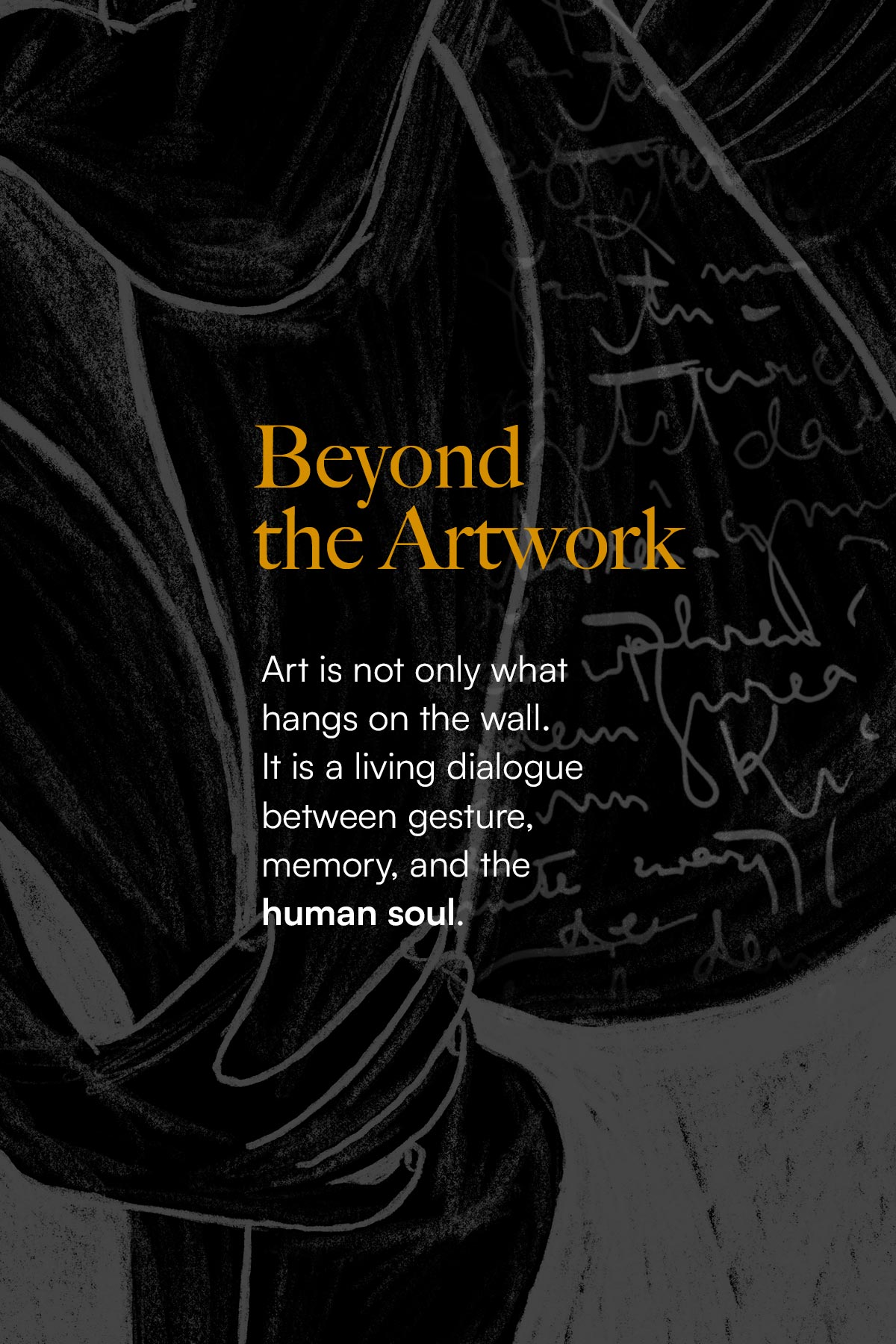 Abstract black-and-white sketch by Juca Máximo with overlay of handwritten text. Card headline “Beyond the Artwork” highlights the concept that art is a dialogue between gesture, memory, and the human soul. Conceptual art for collectors and curators.