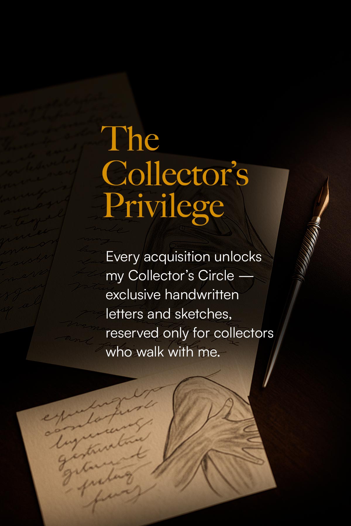 Wooden desk with handwritten letters and an exclusive sketch by Juca Máximo, next to a Venetian nib pen. Card text “The Collector’s Privilege” announces access to the Collector’s Circle with exclusive letters and original drawings reserved for art collectors.