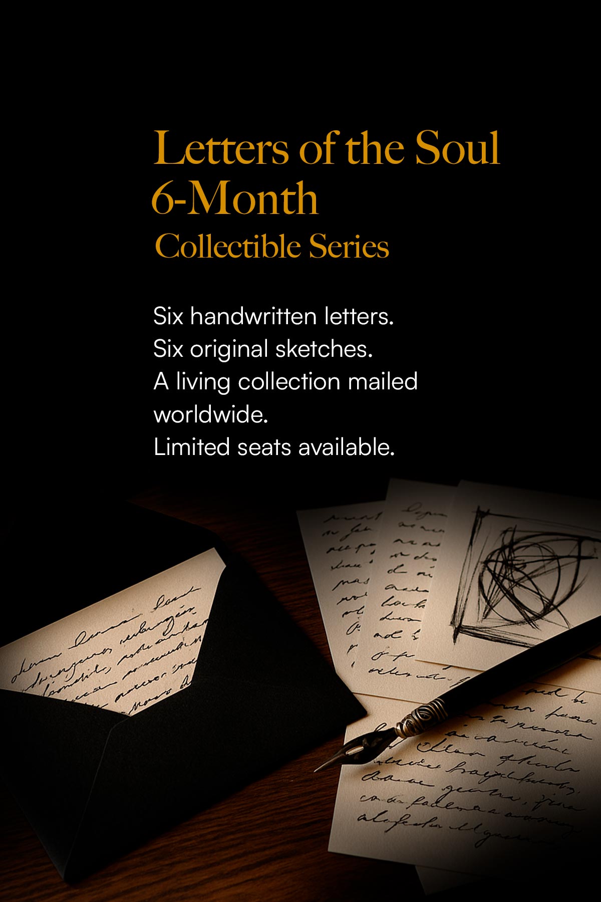Collection of black envelopes and handwritten letters with an original sketch by Juca Máximo, placed on a wooden table with a calligraphy pen. Card headline “Letters of the Soul – 6-Month Collectible Series” promotes six handwritten letters and six original sketches mailed worldwide for collectors.