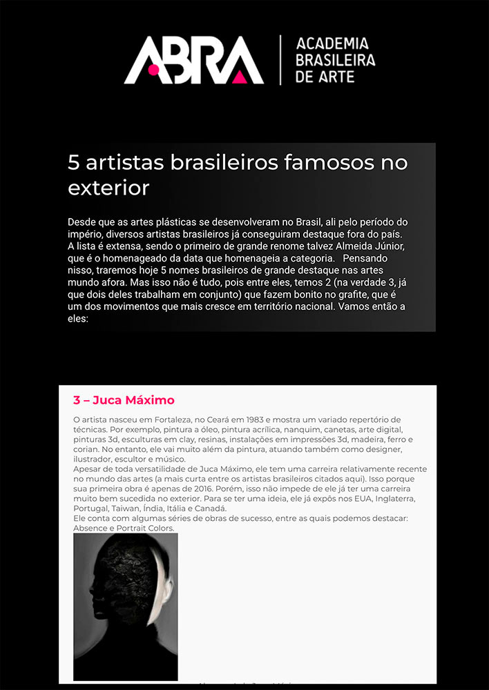 Imagem de matéria da ABRA – Academia Brasileira de Arte destacando Juca Máximo como um dos 5 artistas brasileiros famosos no exterior. A publicação apresenta o artista nascido em Fortaleza, com carreira internacional consolidada, atuando em pintura, escultura, instalação, arte digital e design. O texto ressalta sua presença em exposições nos Estados Unidos, Inglaterra, Portugal, Taiwan, Índia, Itália e Canadá, além de citar séries de destaque como Absence e Portrait Colors, reconhecidas internacionalmente.